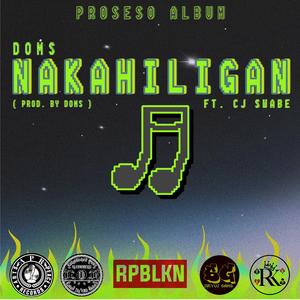 NAKAHILIGAN (feat. Cj Swabe)