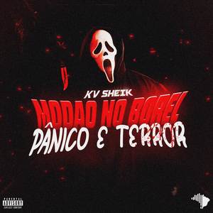 MODAO NO BOREL x PÂNICO E TERROR