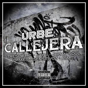 Urbe Callejera (feat. Trespa Mc, Jhoan Soul, DMAES, Sensitivoz & Riart)