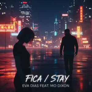 Fica / Stay (feat. Mo Dixon)