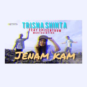 Jenam Kam (feat. Trisna Shinta & Episentrum)