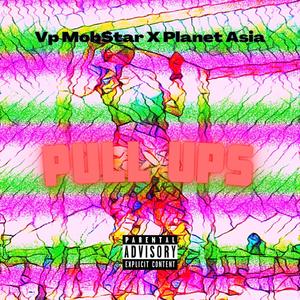 Pull Ups (feat. Planet Asia, Cali Agents & Legion Beats)