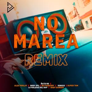 No marea (feat. El ñato rd, Alex poslay, Bethoberry, Body spl, El sonico, Súper tom & La maldad del rap)