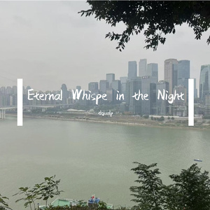 Eternal Whispe in the Night