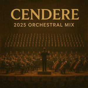 Cendere (2025 Orchestral Mix)