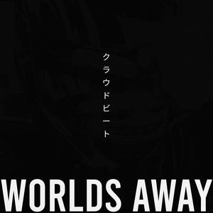 Worlds Away (feat. Bobby Band$)