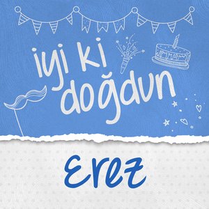 Doğum Günün Kutlu Olsun Erez