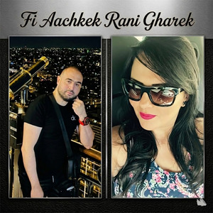 Fi Aachkek Rani Gharek