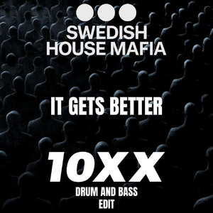 It Gets Better (10xx DnB Bootleg)