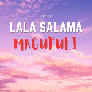 Lala Salama Magufuli