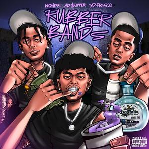 RUBBERBANDS (feat. NOHESI & YD frisco)