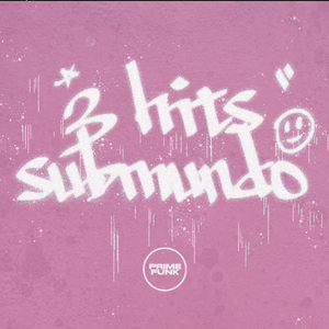 3 Hits Submundo