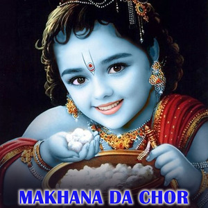 Makhana Da Chor