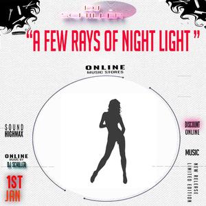 A few rays of night light Male Vocals club dance remixed in Spain