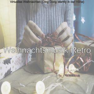 Virtuelles Weihnachten (Gott ruhe euch fröhlich, meine Herren)