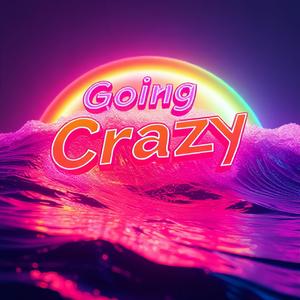 Going CrAzY