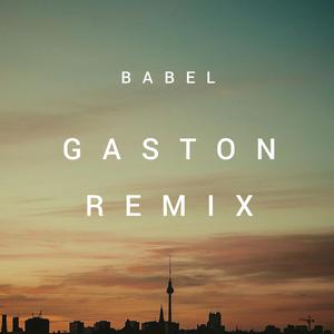 BABEL (GaSton Remix)