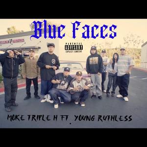 Blue Face's (feat. Young Ruthless)