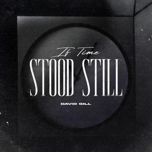 If Time Stood Still