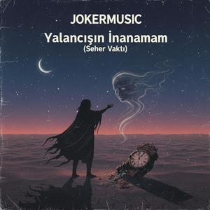 Yalancısın İnanamam Seher Vakti (Rock Versiyon)