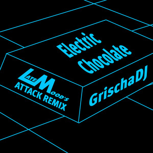 Electric Chocolate (LateMood's Attack Remix)