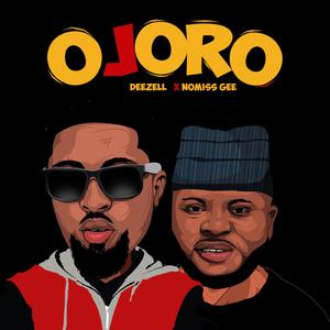 Ojoro (feat. Nomis Gee)