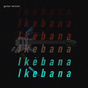 Ikebana (Guitar Version)