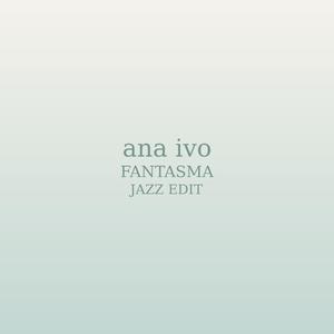 Fantasma (Jazz Edit)