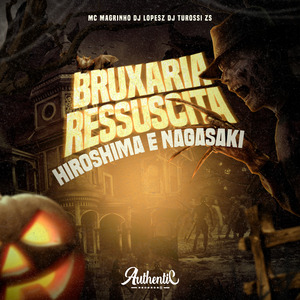 Bruxaria Ressuscita Hiroshima e Nagasaki