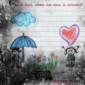 Tears Fall When No One Is Around