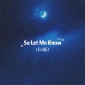 So Let Me Know (DJ版)