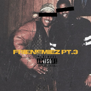 Frienemiez PT3