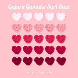 Gajara Gamake Sari Raat