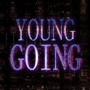 YOUNG GOING