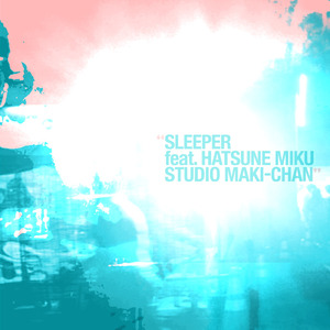 SLEEPER (feat. 初音ミク)