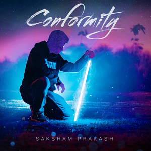 Conformity (feat. Yashvir Prakash)