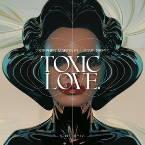 Toxic Love (feat. Lucas Grey)