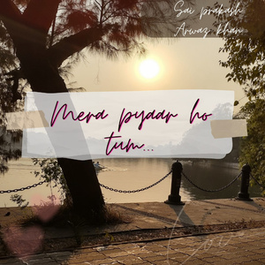 Mera pyaar ho tum
