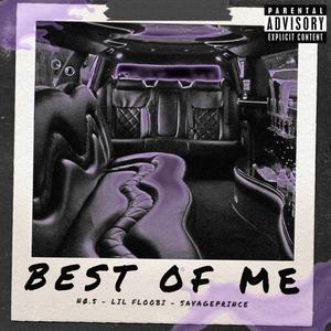Best Of Me (feat. lil floobi & SavagePrince)