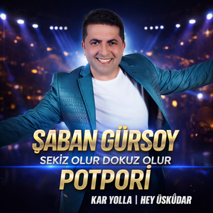 Sekiz Olur Dokuz Olur / Kar Yolla / Hey Üsküdar