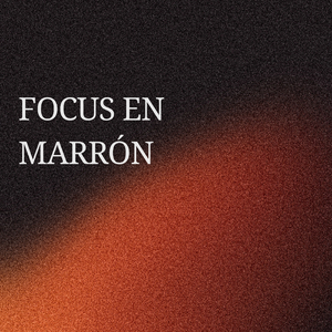 Focus en Marrón