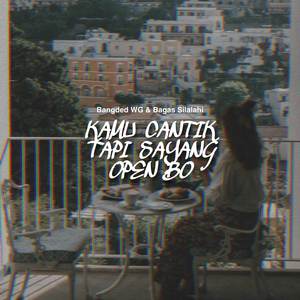 Kamu Cantik Tapi Sayang Open BO (feat. Bagas Silalahi)