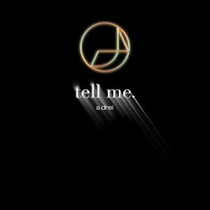 tell me.
