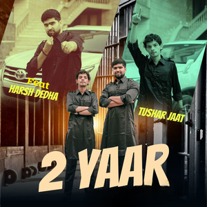 2 Yaar (feat. Harsh Dedha)