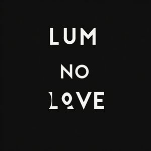 Lum No Love