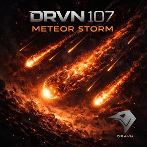 DRVN 107 Meteor Storm
