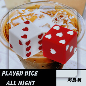 Played dice all night