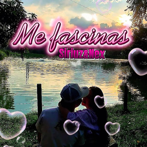Me Fascinas