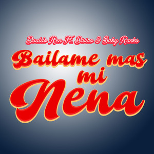 Bailame Mas Mi Nena (feat. Divino, Baby Ranks)