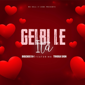 Gelbi Le Ita (feat. Trigga Sign)